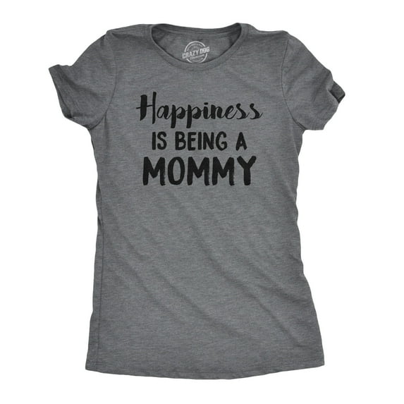 Womens Happiness Is Being a Mommy Funny Family T shirt for Moms Womens Graphic Tees