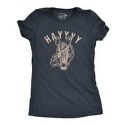 Womens Hayyy T Shirt Funny Hay Is for Horses Hello Sarcastic Hilarious Graphic Novelty Tee Womens Graphic Tees