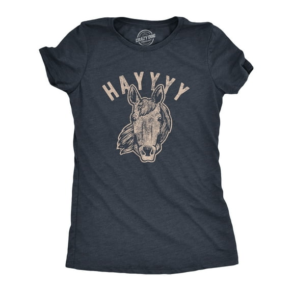 Womens Hayyy T Shirt Funny Hay Is for Horses Hello Sarcastic Hilarious Graphic Novelty Tee Womens Graphic Tees