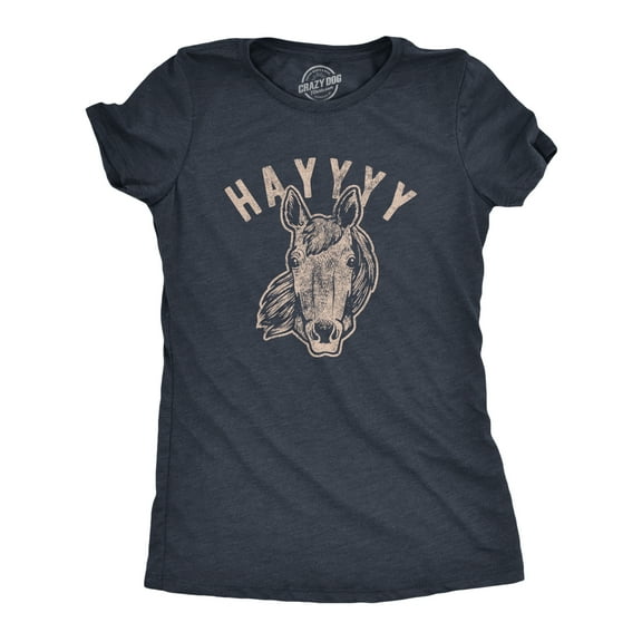 Womens Hayyy T Shirt Funny Hay Is for Horses Hello Sarcastic Hilarious Graphic Novelty Tee Womens Graphic Tees