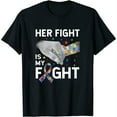 thumbnail image 1 of Womens Her Fight Is My Fight Autism Awareness Gift Autism Mom Kids T-Shirt Black 4X-Large, 1 of 5
