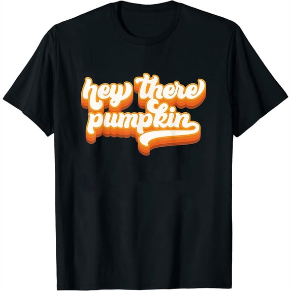 Womens Hey There Pumpkin Fall Holiday Season Funny Turkey Day Gift T-Shirt Black Medium