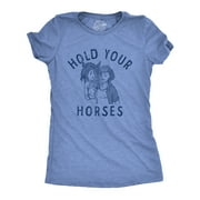 Womens Hold Your Horses T Shirt Funny Cute Horse Riding Lovers Tee for Ladies Womens Graphic Tees
