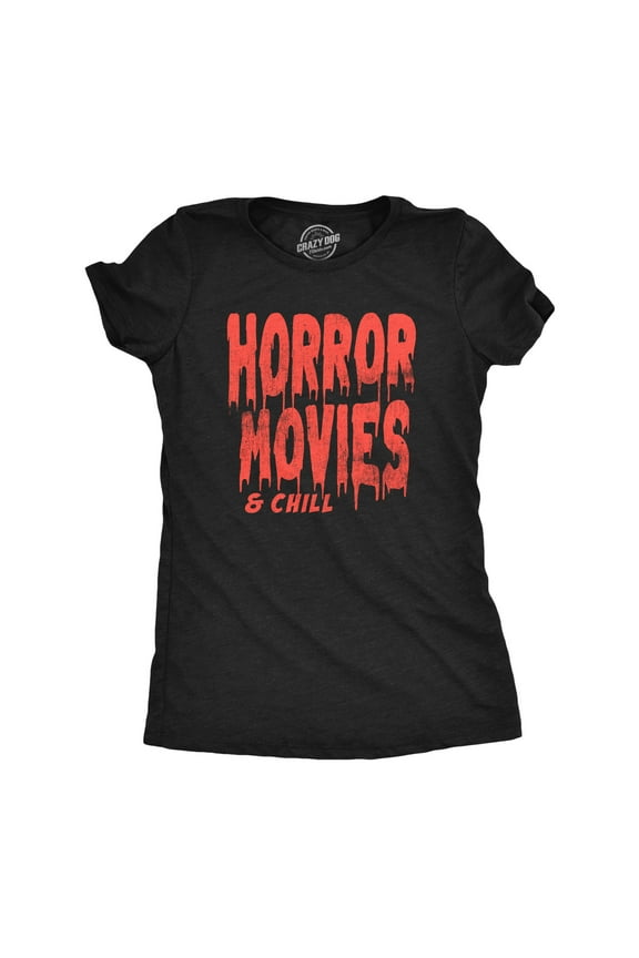 Womens Horror Movies and Chill T Shirt Funny Halloween Movie Date Night Joke Tee for Ladies Womens Graphic Tees