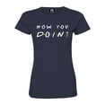 thumbnail image 1 of Womens How You Doin? Deluxe Soft T-Shirt, 1 of 1