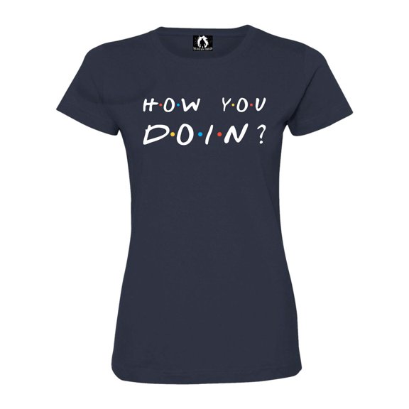 Womens How You Doin? Deluxe Soft T-Shirt