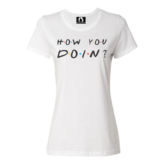 Womens How You Doin? T-Shirt