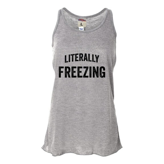 Womens I Am Literally Freezing Cold Flowy Racerback Tank Top T-Shirt