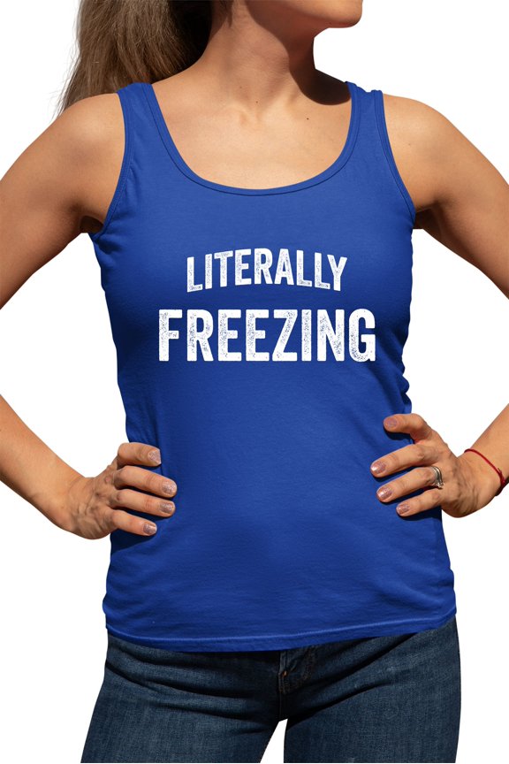 Womens I Am Literally Freezing Cold Racerback Tank Top T-Shirt