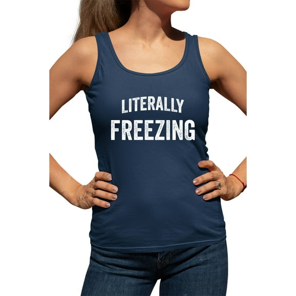 Womens I Am Literally Freezing Cold Racerback Tank Top T-Shirt