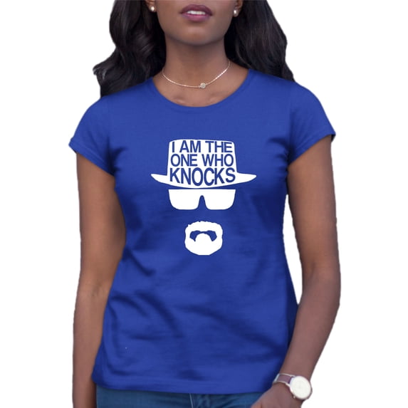 Womens I Am The One Who Knocks T-Shirt