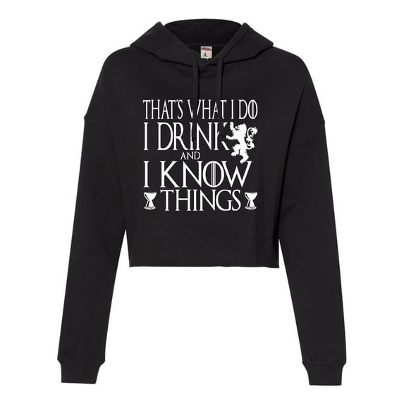 Womens I Drink And I Know Things Funny Quote Cropped Hooded Sweatshirt