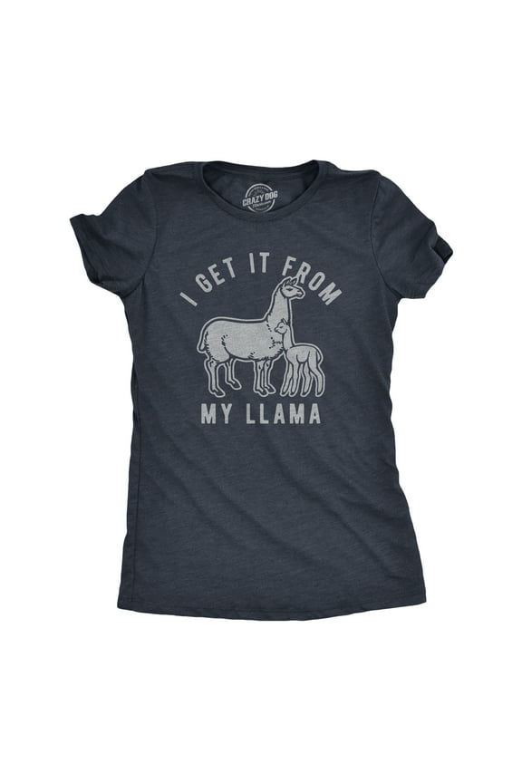 Womens I Get It From My Llama T Shirt Funny Alpaca Mom Mothers Day Graphic Novelty Tee Womens Graphic Tees
