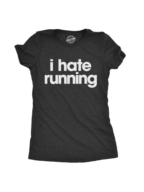 Womens I Hate Running T Shirt Funny Sarcastic Runner Workout Tee for Ladies Womens Graphic Tees