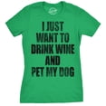 thumbnail image 1 of Womens I Just Want to Drink Wine and Pet My Dog Funny Humor Puppy Lover T shirt Womens Graphic Tees, 1 of 8