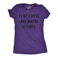 thumbnail image 1 of Womens I Like Coffee and Maybe 3 People T shirt Funny Sarcastic Tee for Ladies Womens Graphic Tees, 1 of 6