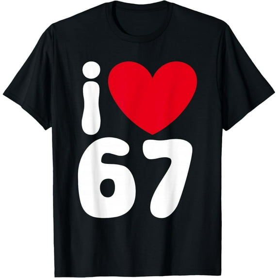 Womens I Love 67 Funny Meme Heart Graphic T-Shirt