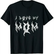 Womens I Love My Mom Quote for Hardcore Grindcore Death Metal Fans T-Shirt Black Small