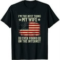 thumbnail image 1 of Womens I'M The Best Thing My Wife Ever Found On The Internet Retro T-Shirt White 4X-Large, 1 of 5