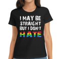 thumbnail image 1 of Womens I May Be Straight But I Don't Hate LGBT Pride T-Shirt Black 2X-Large, 1 of 5
