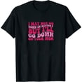thumbnail image 1 of Womens I May Not Go Down In History But I'Ll Go Down On Your Mom T-Shirt Black X-Large, 1 of 5