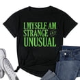 thumbnail image 1 of Womens I, Myself, am Strange and Unusual T-Shirt Black Small, 1 of 3