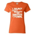 thumbnail image 1 of Womens I Reject Your Reality And Substitute My Own T-Shirt, 1 of 1