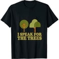 thumbnail image 1 of Womens I Speak For The Trees Climate Protection Environmental Protection Botany T-Shirt, 1 of 5