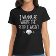 thumbnail image 1 of Womens I Wanna Be Where The People Aren'T Tshirt Women Casual Vacation Holiday Shirt Short Sleeve Funny Graphic Tee Tops Black, 1 of 5