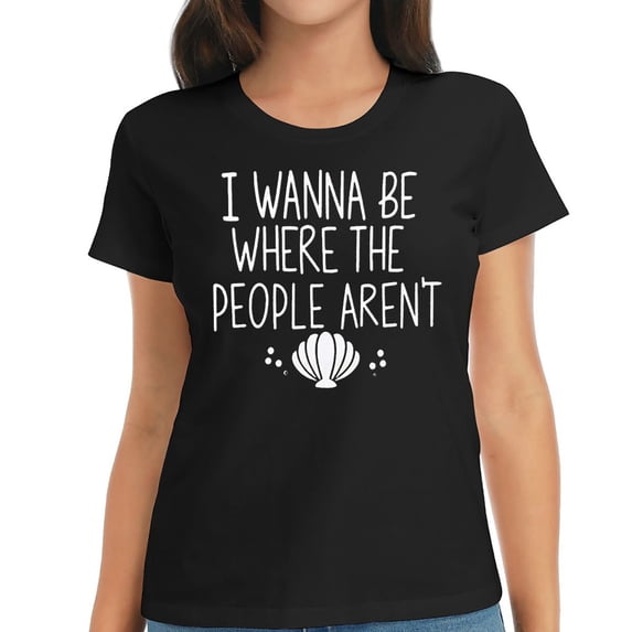 Womens I Wanna Be Where The People Aren'T Tshirt Women Casual Vacation Holiday Shirt Short Sleeve Funny Graphic Tee Tops Black
