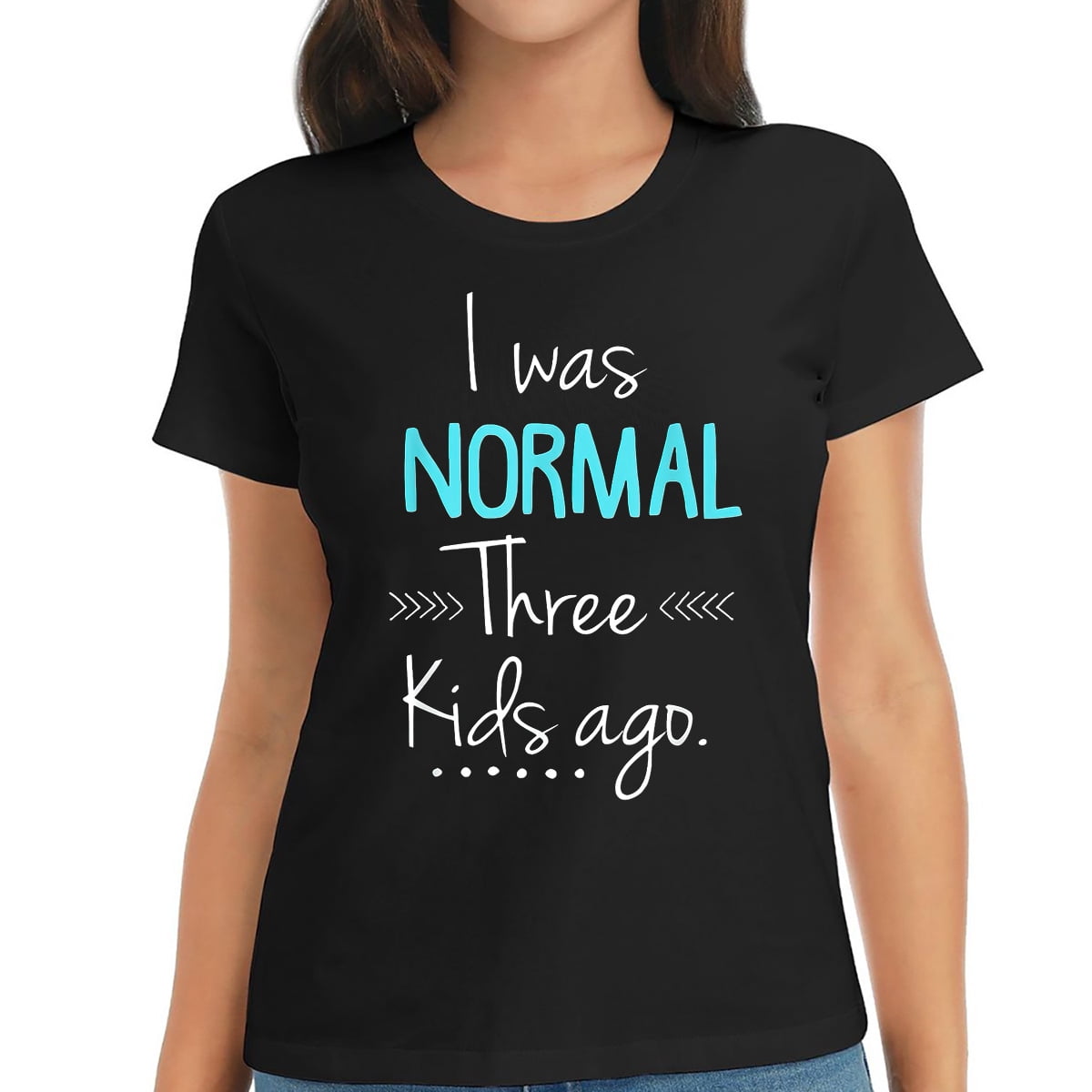 Womens I Was Normal Three Kids Ago Shirt Funny New Mom Shirts Gift T