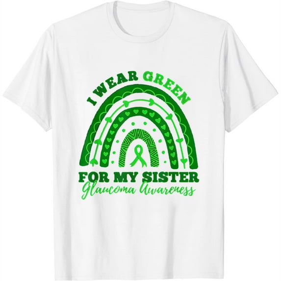 Womens I Wear Green For My Sister Rainbow Glaucoma Awareness T-Shirt White Medium