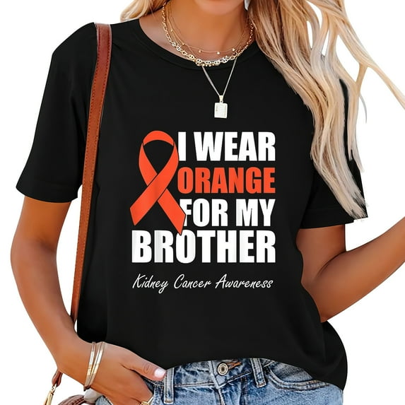 Womens I Wear Orange For My Brother Kidney Cancer Awareness T-Shirt Black