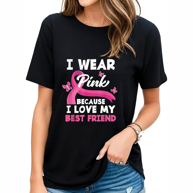 Womens I Wear Pink I Love My Best Friend Breast Cancer Awareness T Shirt  Black 2X-Large 