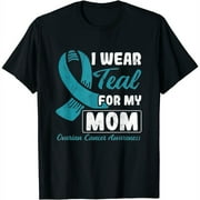 Womens I Wear Teal For My Mom Ovarian Cancer T-Shirt Black Small