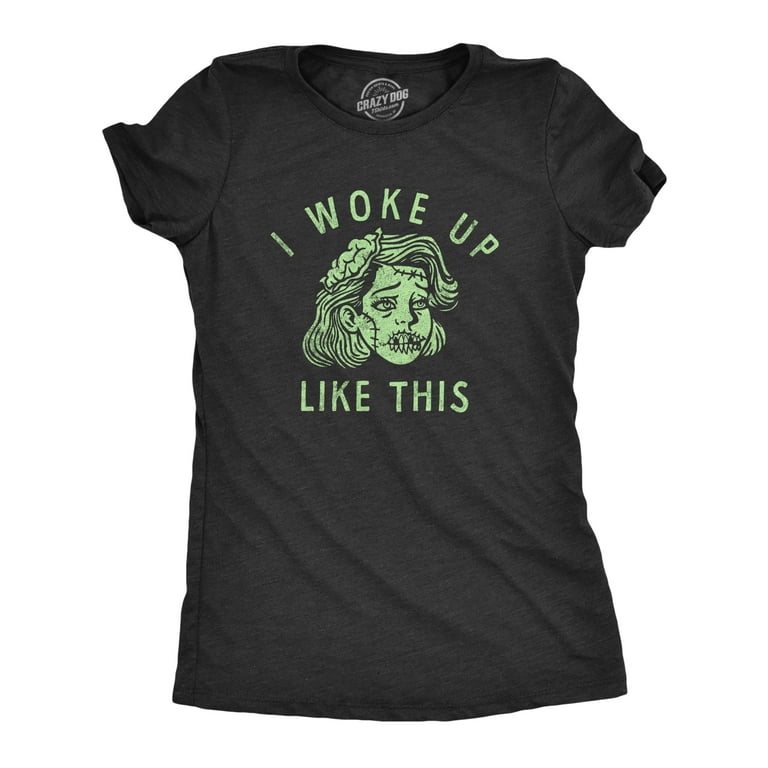 Womens I Woke Up Like This T Shirt Womens I Woke Up Like This T Shirt