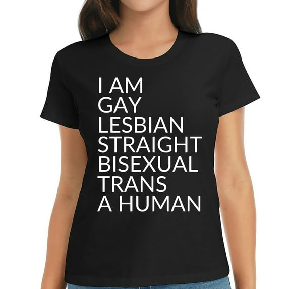 Womens I am gay lesbian straight bisexual trans a human Short Sleeve T-Shirt Black 2X-Large