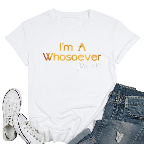 Womens I'm A Whosoever T Shirt - John 3 16 Christian Quotes Tee White 4X-Large