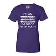 thumbnail image 1 of Womens I'm An Engineer I'm Good At Math T-Shirt, 1 of 1