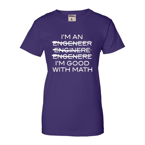 Womens I'm An Engineer I'm Good At Math T-Shirt