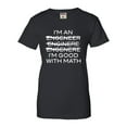 thumbnail image 1 of Womens I'm An Engineer I'm Good At Math T-Shirt, 1 of 1