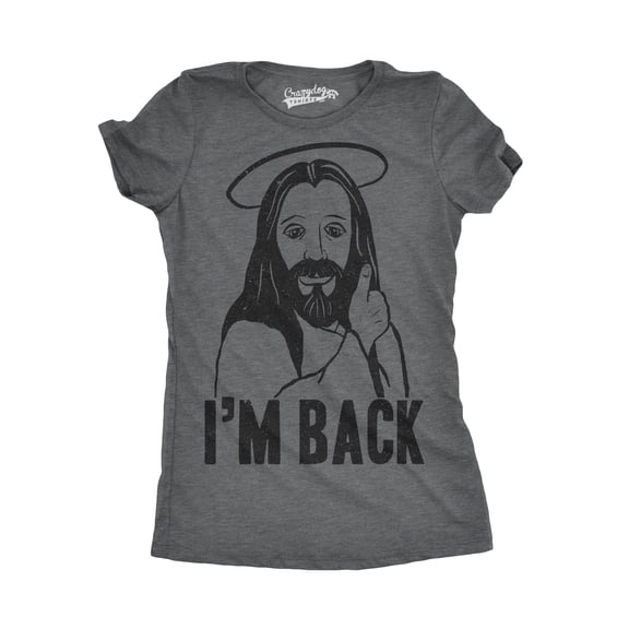 Womens I'm Back Funny Jesus Easter Sunday Hilarious Faith Christian T Shirt Womens Graphic Tees