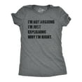 thumbnail image 1 of Womens I'm Not Arguing I'm Just Explaining Why I'm Right T Shirt Funny Novelty Joke Gift Tee Womens Graphic Tees, 1 of 9