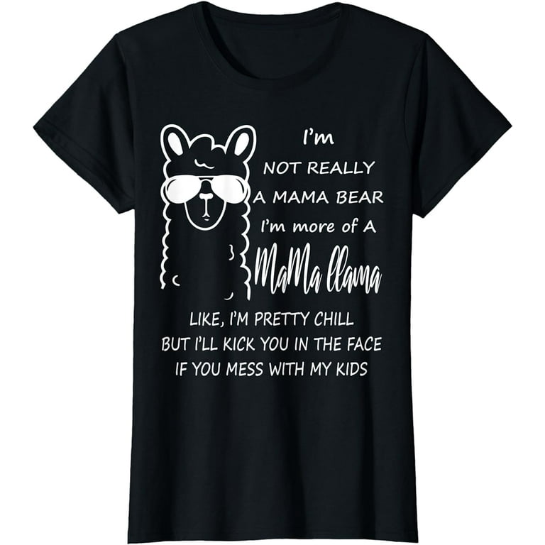 I'm Not A Mama Bear I'm More Of A Mama Llama Vintage Shirt I'm Not A Mama Bear I'm More Of A Mama Llama Vintage Shirt