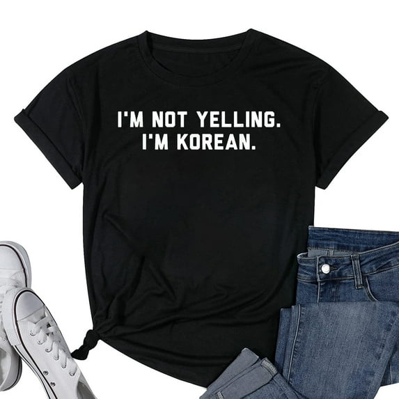 Womens I'm Not Yelling. I'm Korean. Funny Korea Heritage T-Shirt Black Large