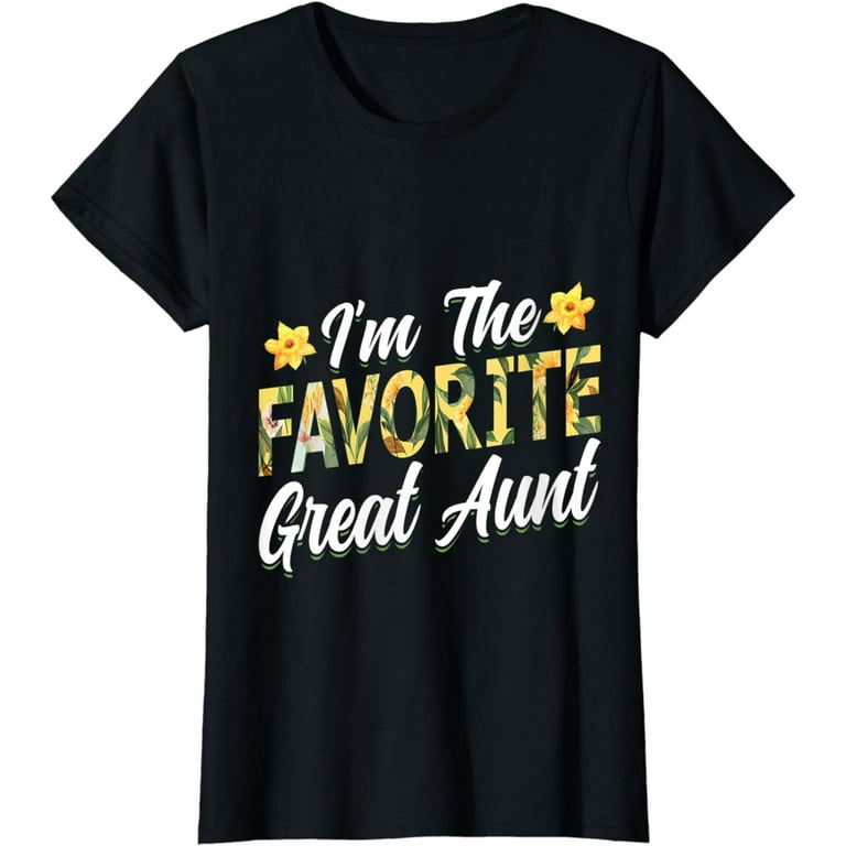 I'm The Favorite Niece - Niece Gift T-Shirt I'm The Favorite Niece - Niece Gift T-Shirt