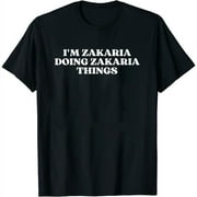 Womens I'm Zakaria Doing Zakaria Things Funny Zakaria Name T-Shirt Black Small