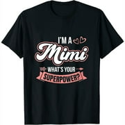 Womens I'm a Mimi what's your superpower? Mother's Day Round Neck T-Shirt Black