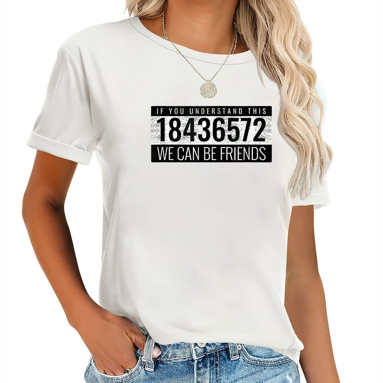 If You Understand This 18436572 We Can Be Friends Shirt