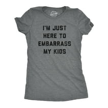 Womens Im Just Here To Embarrass My Kids T Shirt Funny Parenting Novelty Gift for Dad Womens Graphic Tees